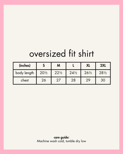 Size chart for oversized fit shirts with measurements on a pink border